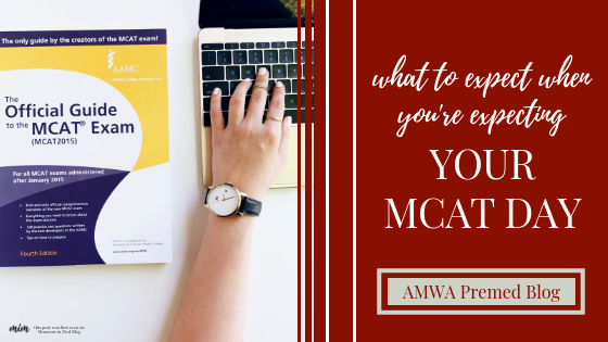 What to Expect When You’re Expecting Your MCAT Day