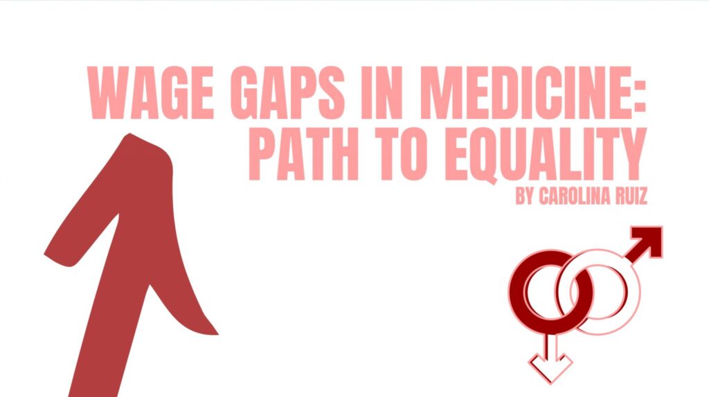 Wage Gaps in Medicine: Path to Equality