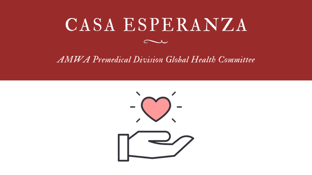 Funding Mental Health Services for Casa Esperanza: AMWA Premedical Division’s Global Health Committee Fundraiser