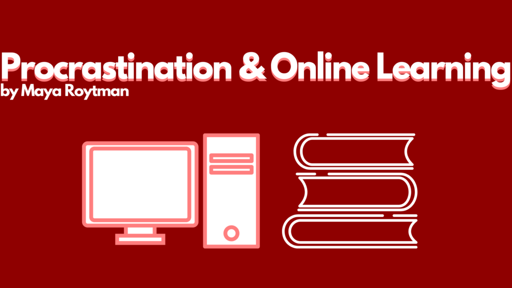 Procrastination: The Bane of Online Learning and What to Do About it